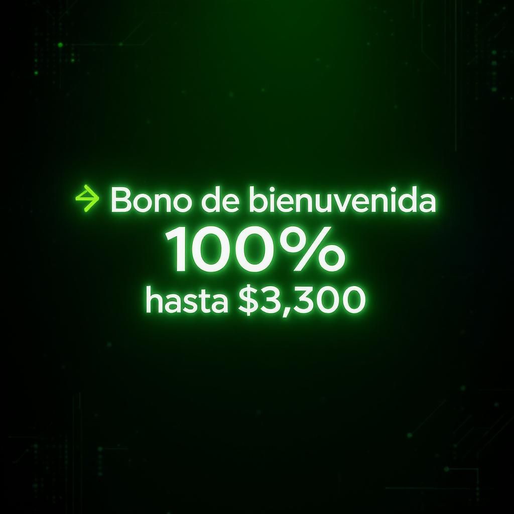 Bono de bienvenida 100% hasta $3,300